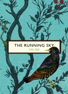 The Running Sky (The Birds and the Bees) : A Bird-Watching Life, Paperback Book The Running Sky (The Birds and the Bees) : A Bird-Watching Life, Paperback Book