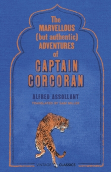 The Marvellous (But Authentic) Adventures of Captain Corcoran, Hardback Book The Marvellous (But Authentic) Adventures of Captain Corcoran, Hardback Book