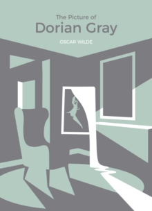 The Picture of Dorian Gray : Vintage Classics x MADE.COM, Paperback / softback Book The Picture of Dorian Gray : Vintage Classics x MADE.COM, Paperback / softback Book