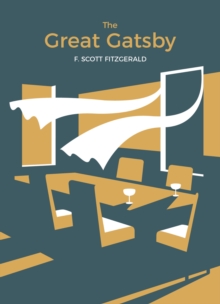 The Great Gatsby : Vintage Classics x MADE.COM, Paperback / softback Book The Great Gatsby : Vintage Classics x MADE.COM, Paperback / softback Book