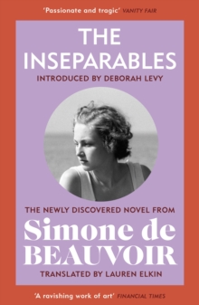 The Inseparables : The newly discovered novel from Simone de Beauvoir