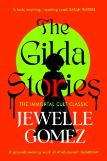 The Gilda Stories : The immortal cult classic