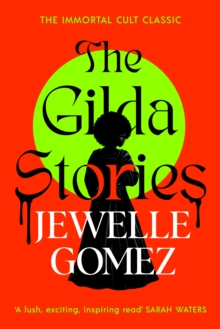 The Gilda Stories : The immortal cult classic