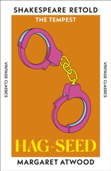 Hag-Seed : The Tempest, Retold