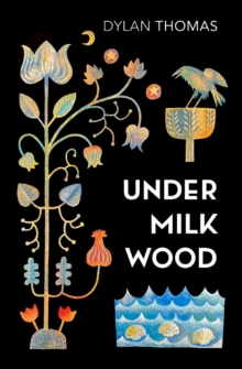 Under Milk Wood : A Play for Voices