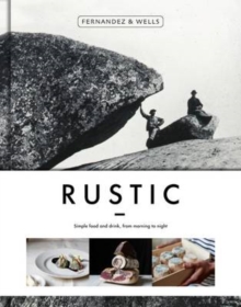Rustic : Simple Food and Drink, from Morning to Night, Board book Book Rustic : Simple Food and Drink, from Morning to Night, Board book Book