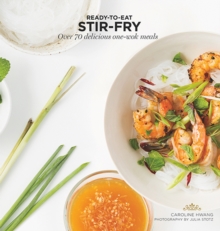Stir-Fry : Over 70 delicious one-wok meals, Paperback / softback Book Stir-Fry : Over 70 delicious one-wok meals, Paperback / softback Book