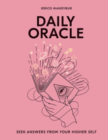 Daily Oracle : Seek answers from your higher self, Hardback Book Daily Oracle : Seek answers from your higher self, Hardback Book