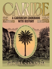 Hardie Grant London Caribe , A Caribbean Cookbook With History
