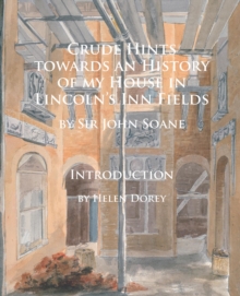 Crude Hints towards an History of my House in Lincoln's Inn Fields, Paperback / softback Book Crude Hints towards an History of my House in Lincoln's Inn Fields, Paperback / softback Book