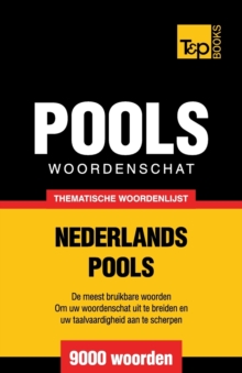 Thematische woordenschat Nederlands-Pools - 9000 woorden