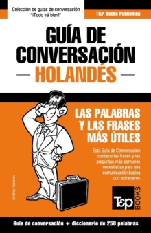 Gu?a de Conversaci?n Espa?ol-Holand?s y mini diccionario de 250 palabras