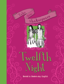 Tales from Shakespeare: Twelfth Night, Paperback Book Tales from Shakespeare: Twelfth Night, Paperback Book