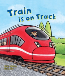 Busy Wheels: Train is on the Track, Hardback Book Busy Wheels: Train is on the Track, Hardback Book