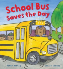 Busy Wheels: School Bus Saves the Day, Hardback Book Busy Wheels: School Bus Saves the Day, Hardback Book