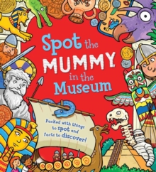 Spot the... Mummy at the Museum, Paperback Book Spot the... Mummy at the Museum, Paperback Book