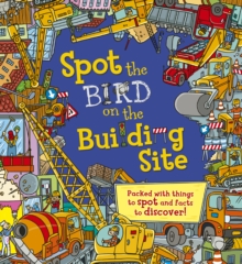 Spot the Bird on the Building Site, Hardback Book Spot the Bird on the Building Site, Hardback Book