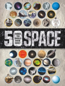 50 Things You Should Know About Space, Paperback Book 50 Things You Should Know About Space, Paperback Book