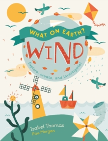 What On Earth?: Wind, Paperback / softback Book What On Earth?: Wind, Paperback / softback Book