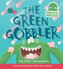 Monsters' Nonsense: The Green Gobbler : Practice Phonics with non-words, Hardback Book Monsters' Nonsense: The Green Gobbler : Practice Phonics with non-words, Hardback Book