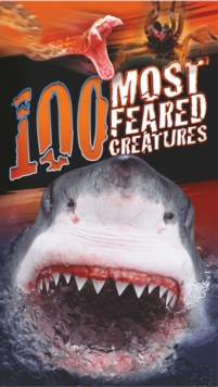 100 Most Feared Creatures, Paperback Book 100 Most Feared Creatures, Paperback Book