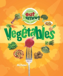 Eat Smart: Vegetables, Hardback Book Eat Smart: Vegetables, Hardback Book
