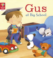 Reading Gems: Gus at Big School (Level 1), Paperback / softback Book Reading Gems: Gus at Big School (Level 1), Paperback / softback Book