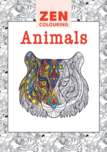 Zen Colouring - Animals, Paperback Book Zen Colouring - Animals, Paperback Book