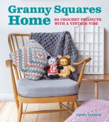 Granny Squares Home : 20 Projects with a Vintage Vibe