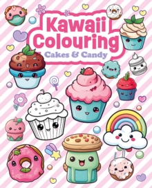 Kawaii Colouring: Cakes & Candy
