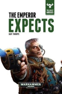 The Emperor Expects : The Beast Arises Book 3, Hardback Book The Emperor Expects : The Beast Arises Book 3, Hardback Book