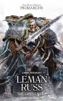 Leman Russ : The Great Wolf, Hardback Book Leman Russ : The Great Wolf, Hardback Book