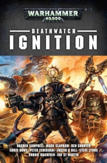 Deathwatch: Ignition, Paperback Book Deathwatch: Ignition, Paperback Book
