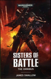 Sisters of Battle: The Omnibus, Paperback / softback Book Sisters of Battle: The Omnibus, Paperback / softback Book