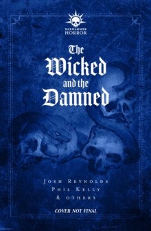 The Wicked and the Damned, Paperback / softback Book The Wicked and the Damned, Paperback / softback Book