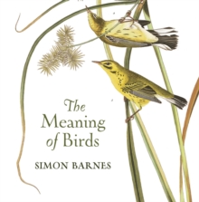 The Meaning of Birds, Hardback Book The Meaning of Birds, Hardback Book