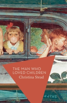 The Man Who Loved Children, Paperback / softback Book The Man Who Loved Children, Paperback / softback Book
