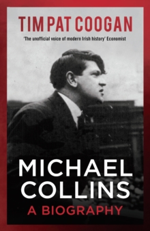 Michael Collins : A Biography