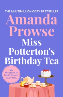 Miss Potterton's Birthday Tea : An irresistible short story from the queen of emotional drama