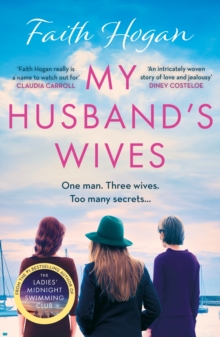 My Husband's Wives : A heart-warming Irish story of female friendship from the Kindle #1 bestselling author, Faith Hogan