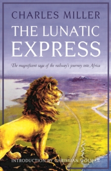 The Lunatic Express, Hardback Book The Lunatic Express, Hardback Book