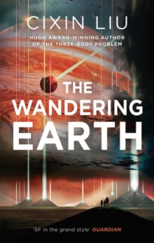 The Wandering Earth, Hardback Book The Wandering Earth, Hardback Book