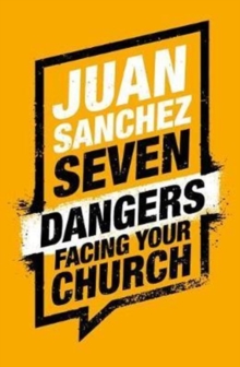 7 Dangers Facing Your Church, Paperback Book 7 Dangers Facing Your Church, Paperback Book