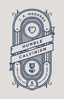 Humble Calvinism : And if I Know the Five Points, But Have Not Love ...