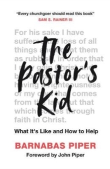 The Pastor's Kid : What it's Like and How to Help