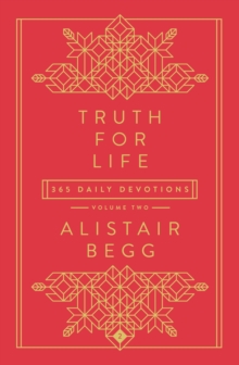 Truth For Life - Volume 2 : 365 Daily Devotions 2