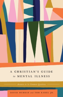 Mental Health and Your Church : A Handbook for Biblical Care