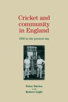 Cricket and community in England : 1800 to the present day