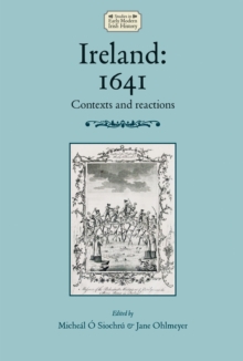 Ireland: 1641 : Contexts and reactions