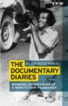 The documentary diaries : Working experiences of a non-fiction filmmaker